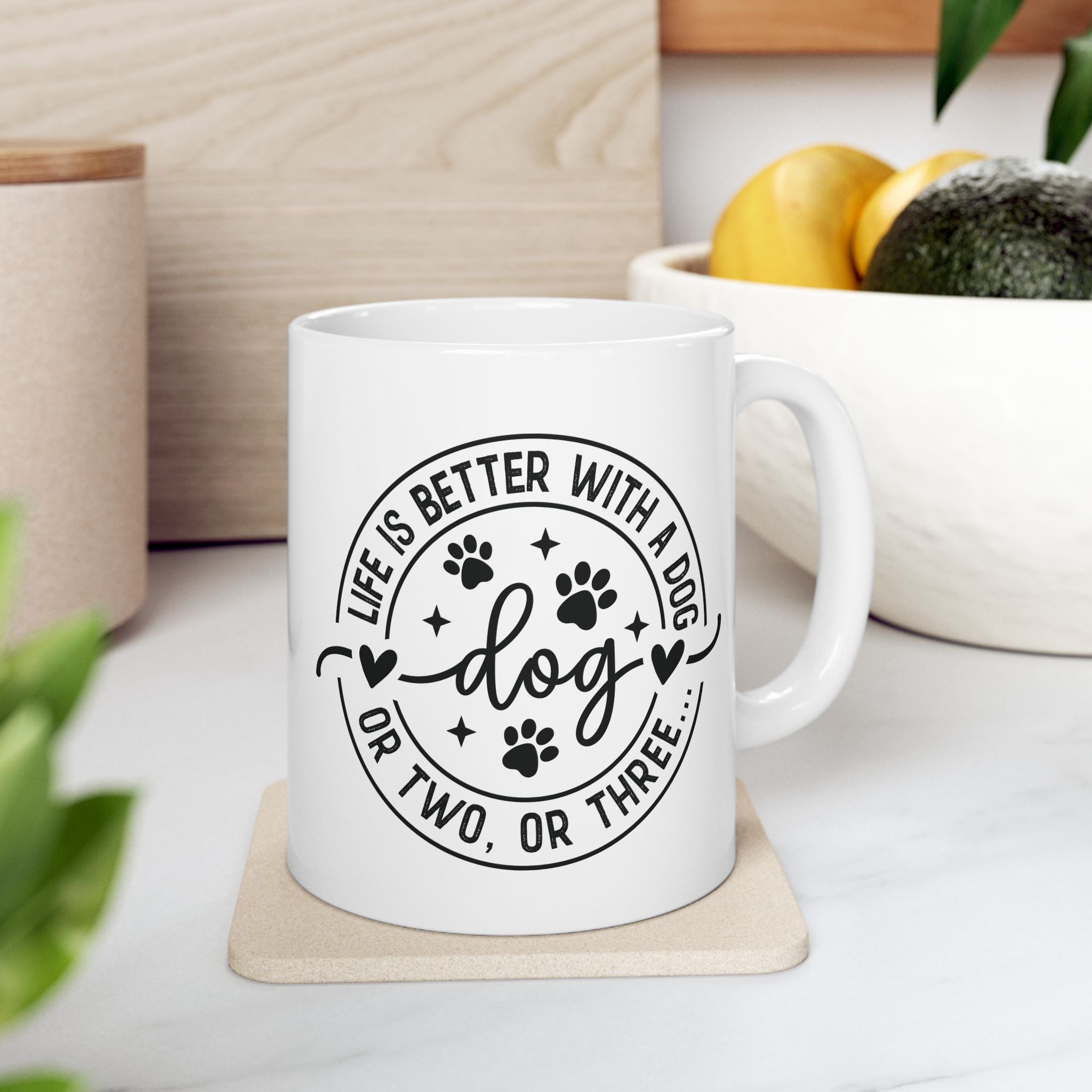 Life Is Better With a Dog Ceramic Mug — Funny Dog Lover Gift Coffee Cup 11oz 15oz