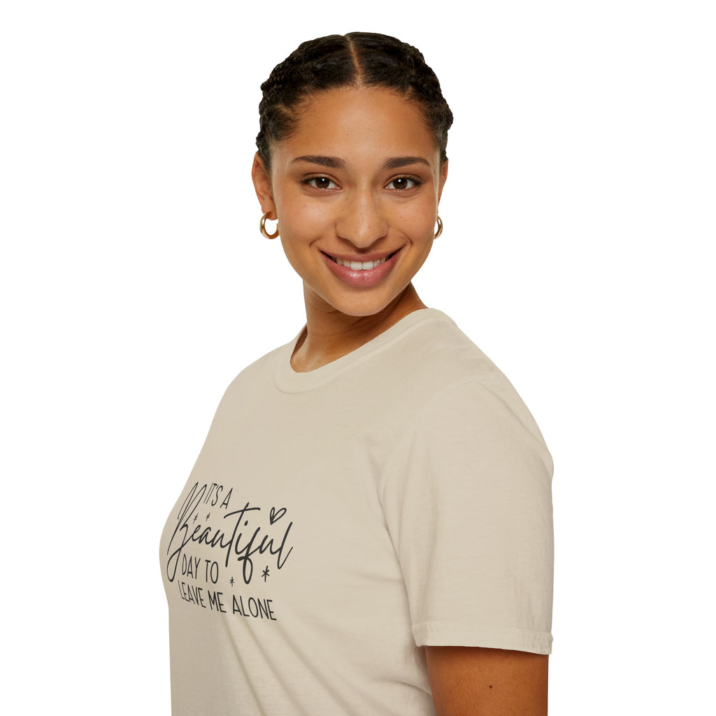 It's a Beautiful Day to Leave Me Alone T-Shirt — Funny Introvert Gift for Women