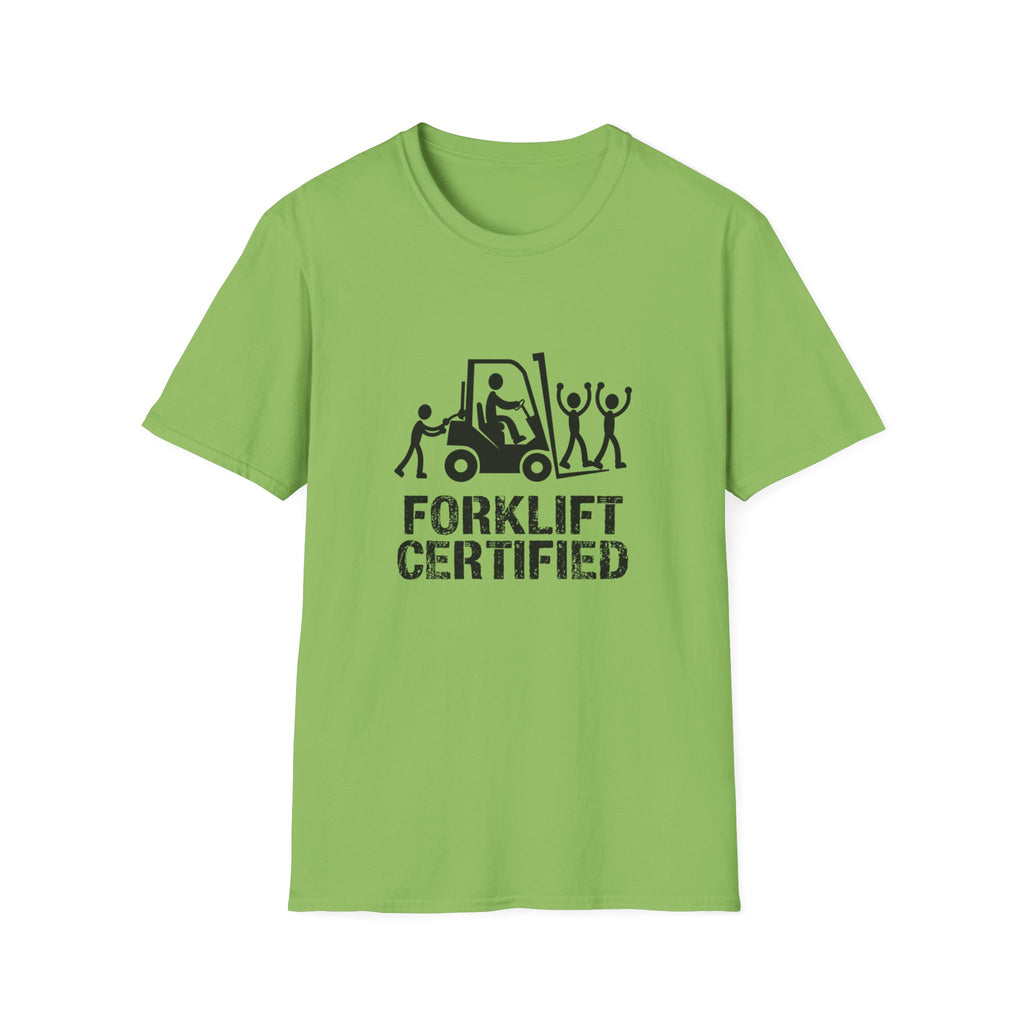 Forklift Certified T-Shirt — Funny Industrial Workplace Tee for Forklift Operators