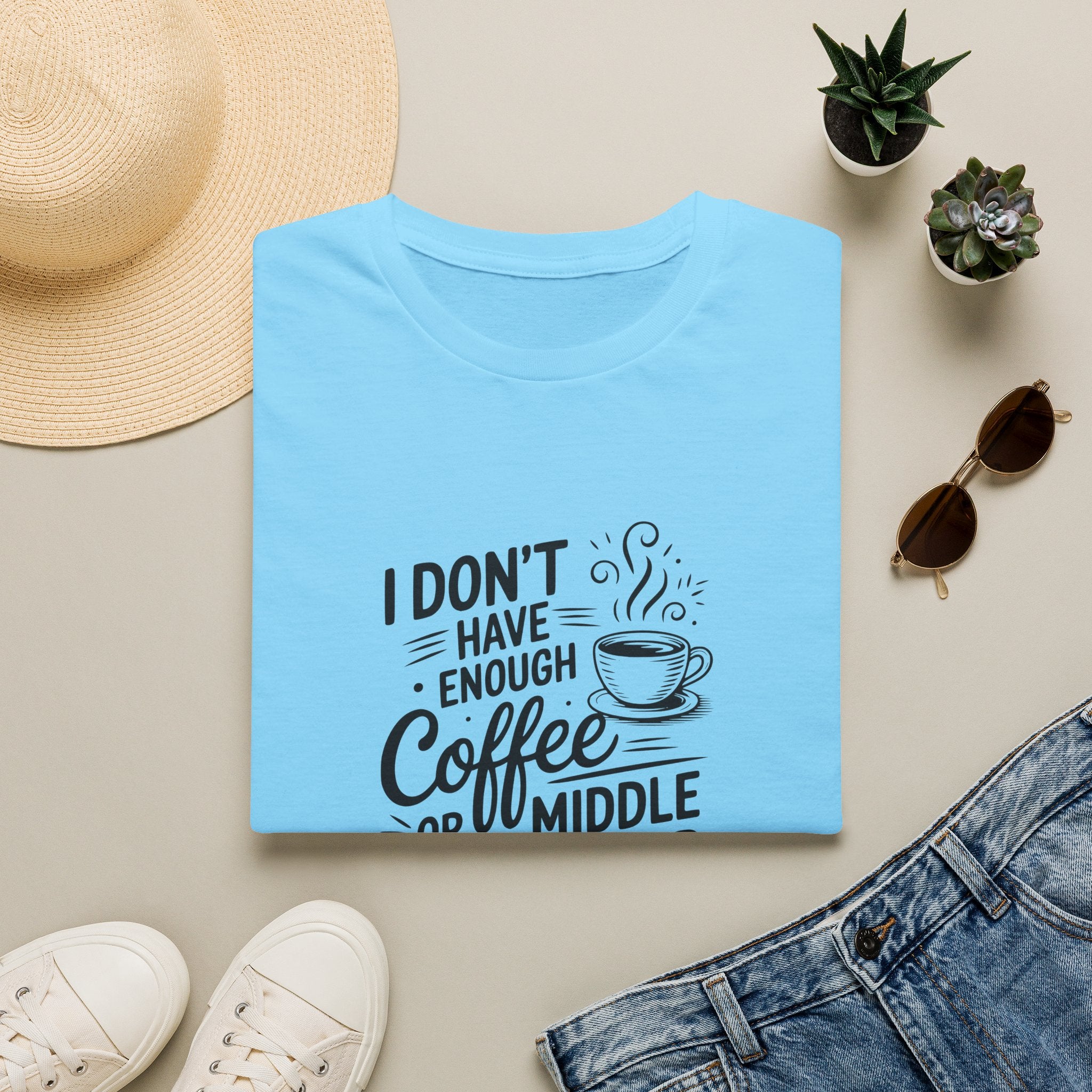I Don't Have Enough Coffee or Middle Fingers for Today T-Shirt — Funny Sarcastic Gift