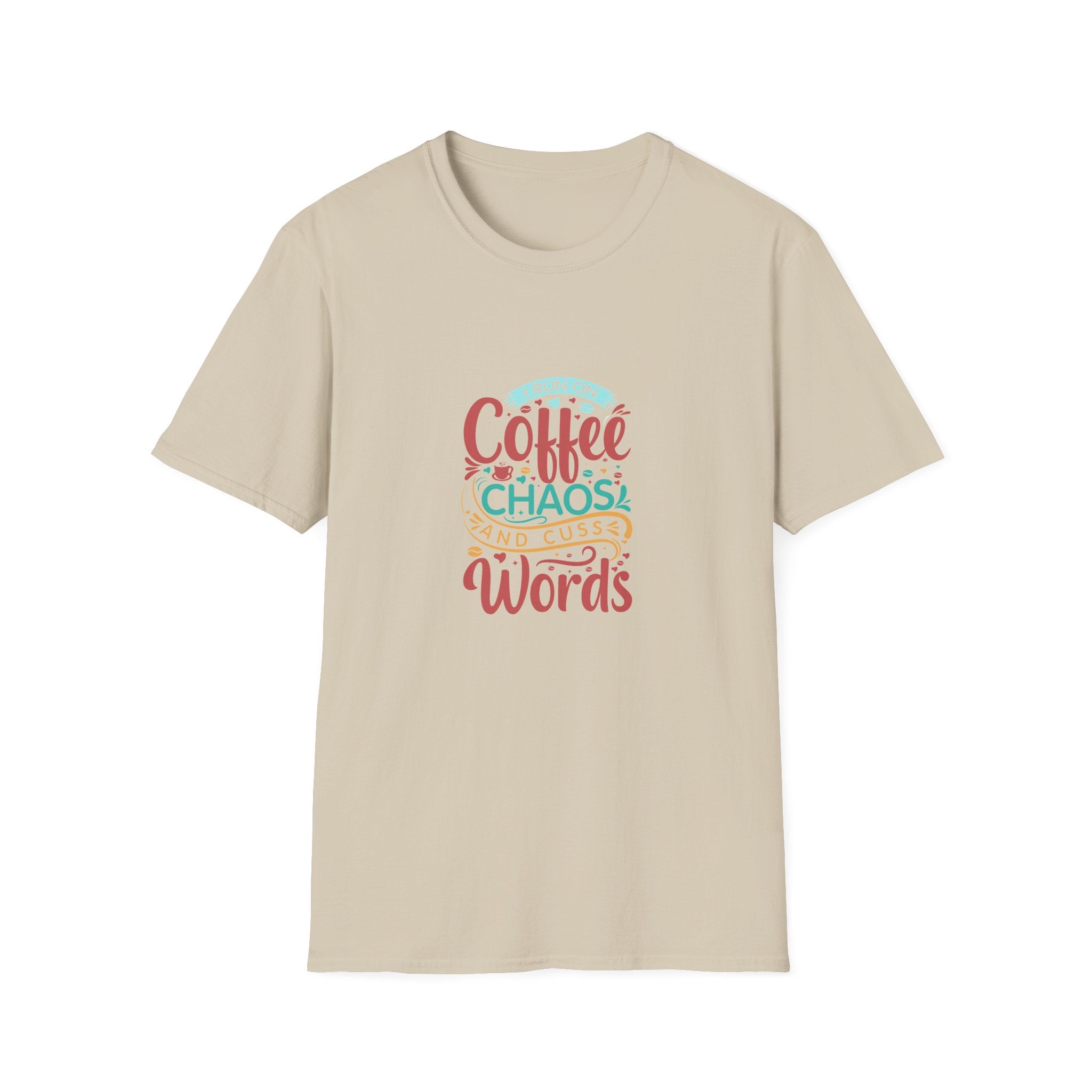 I Run on Coffee Chaos and Cuss Words T-Shirt — Funny Gift for Her Sarcastic Mom Tee