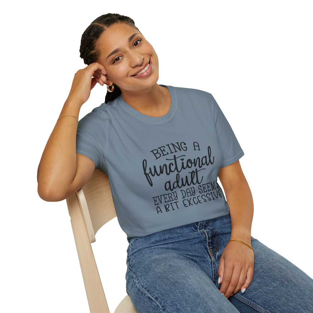 Being a Functional Adult T-Shirt — Funny Sarcastic Gift for Her Relatable Humor Graphic Tee