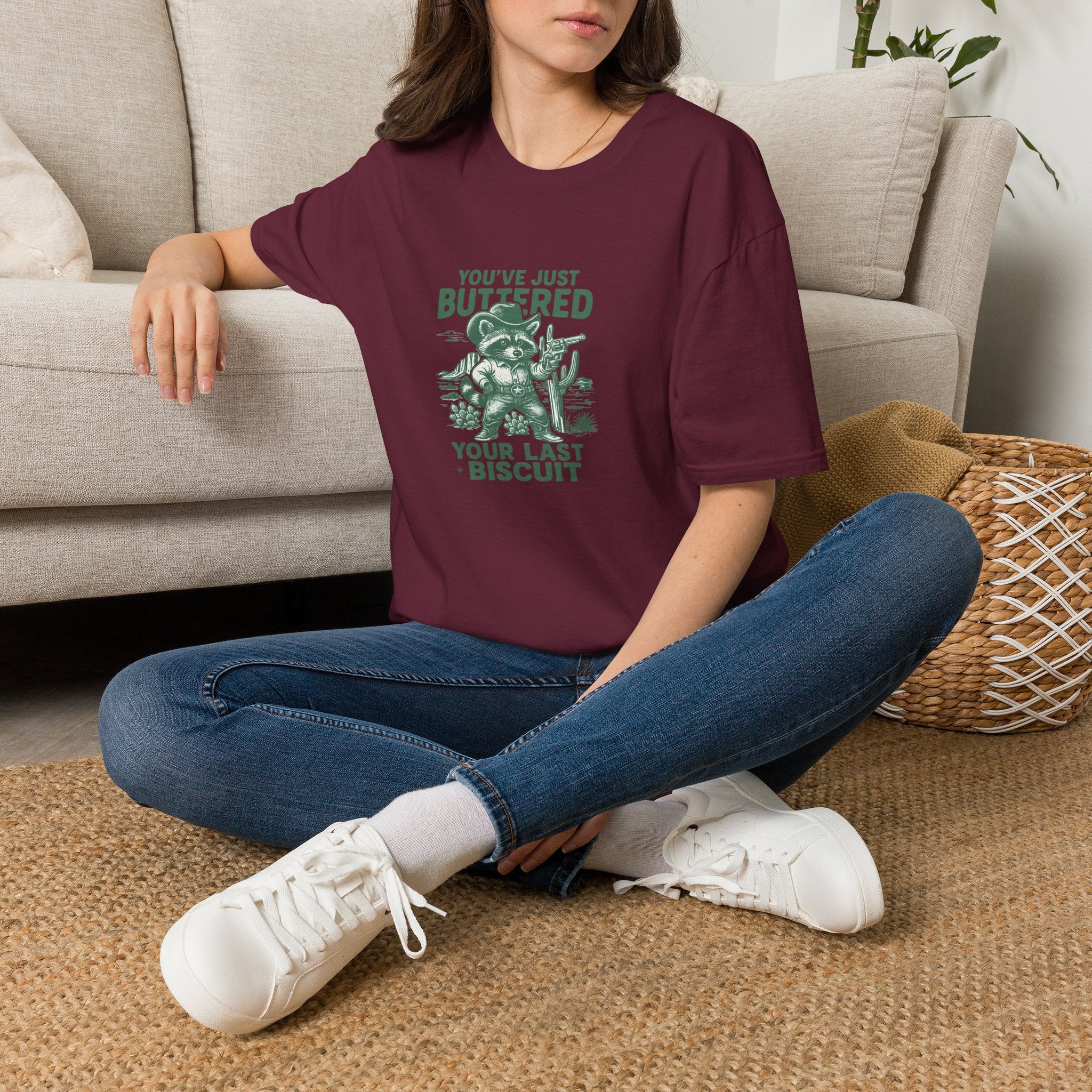 You've Just Buttered Your Last Biscuit T-Shirt — Funny Western Gift for Women