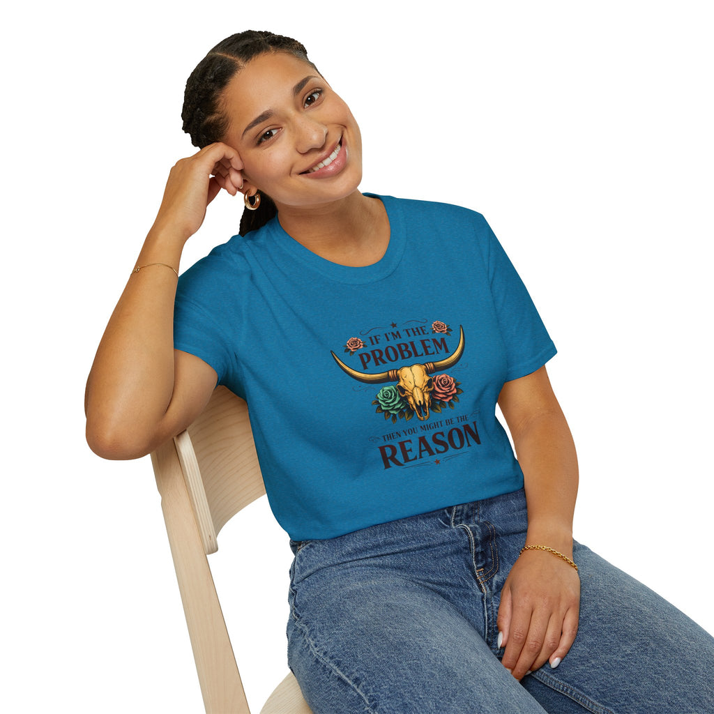 If I'm the Problem Bull Skull T-Shirt — Funny Sarcastic Western Gift for Women