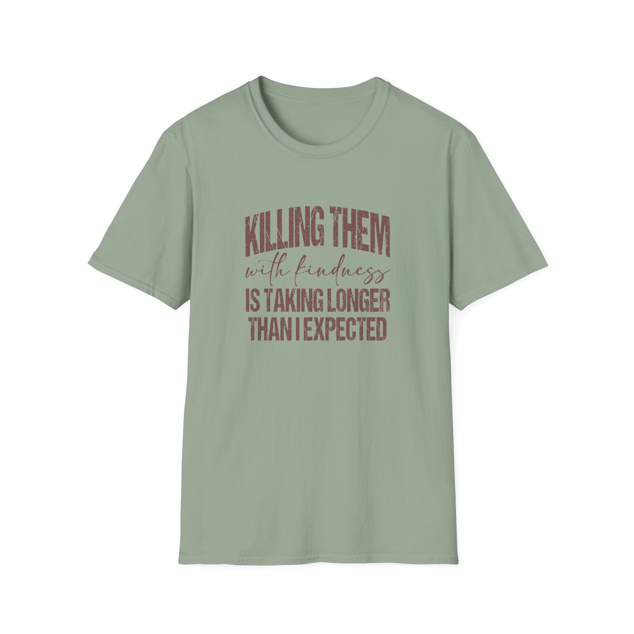 Killing Them With Kindness T-Shirt — Funny Motivational Gift for Women Vintage Tee